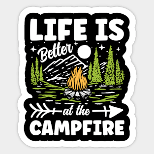 Life Is Better at The Campfire Sticker